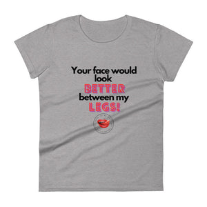 Between My Legs Women's Tee
