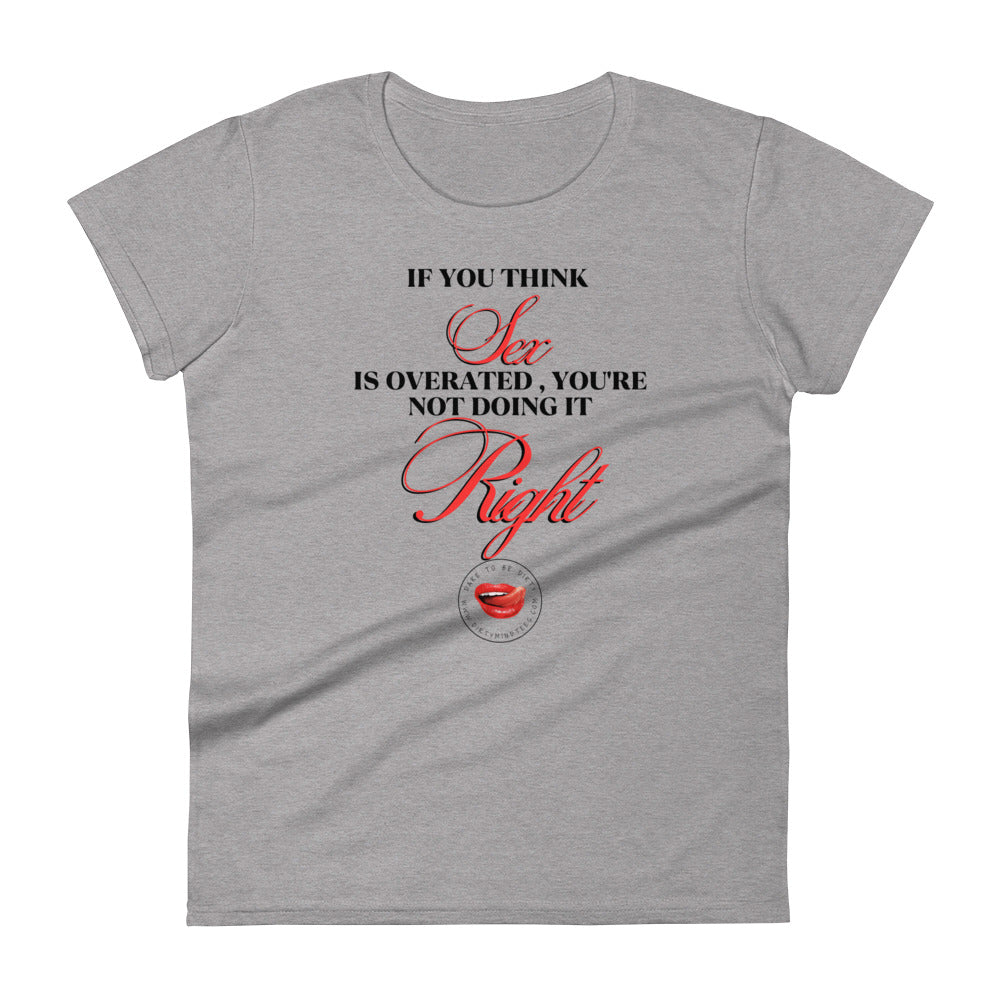 Sex Overrated Women's Tee