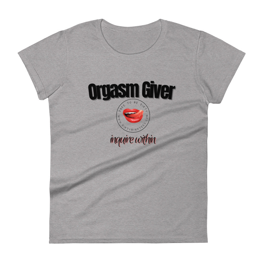 Orgasm Giver Women's Tee