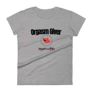 Orgasm Giver Women's Tee