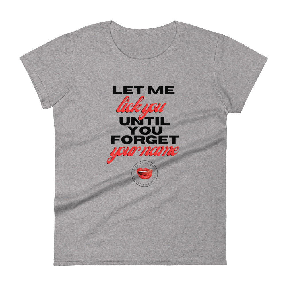 Forget Your Name Women's Tee