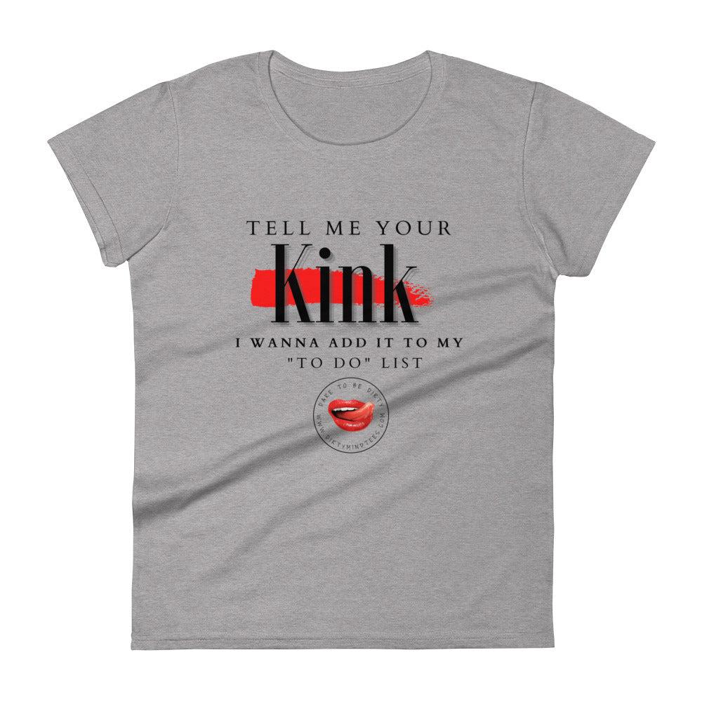 Tell Me Your Kink Women's Tee
