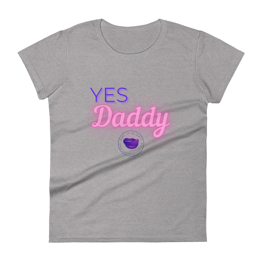 Yes Daddy Women's Tee