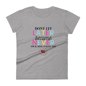 Now or Never Women's Tee