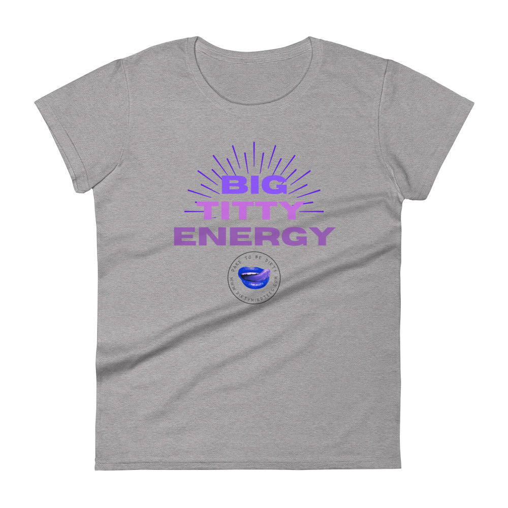 Big Titty Energy Tee Women's Tee