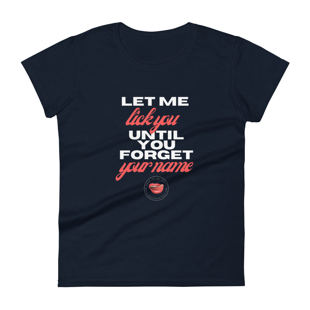Forget Your Name Women's Tee