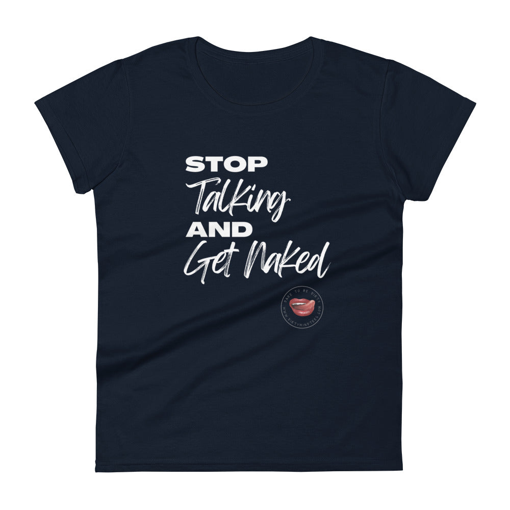 Stop Talking Women's Tee