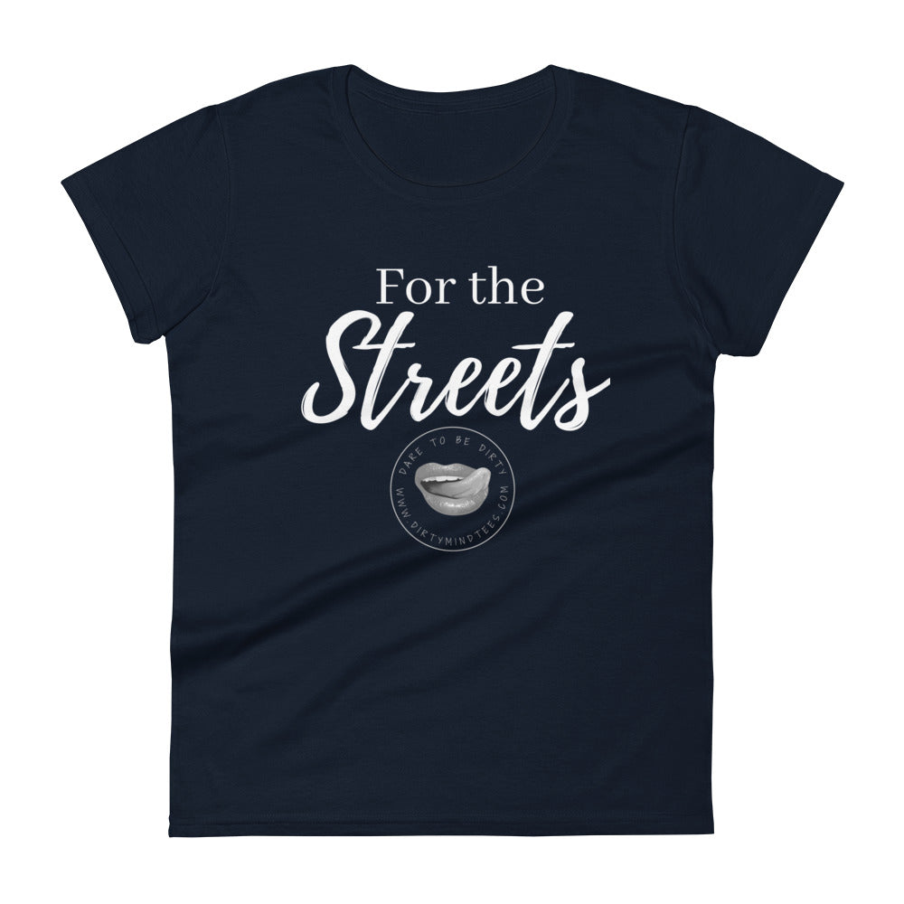 For The Streets Women's Tee