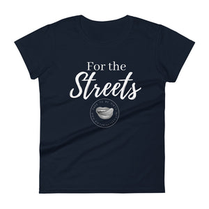 For The Streets Women's Tee