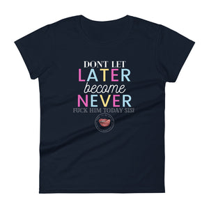 Now or Never Women's Tee