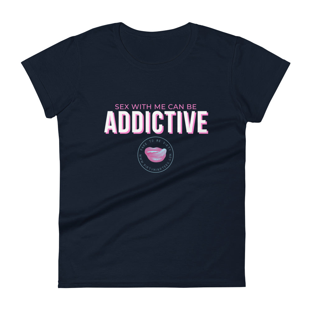 Addictive Women's Tee