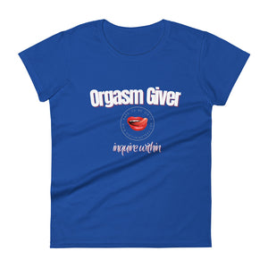 Orgasm Giver Women's Tee