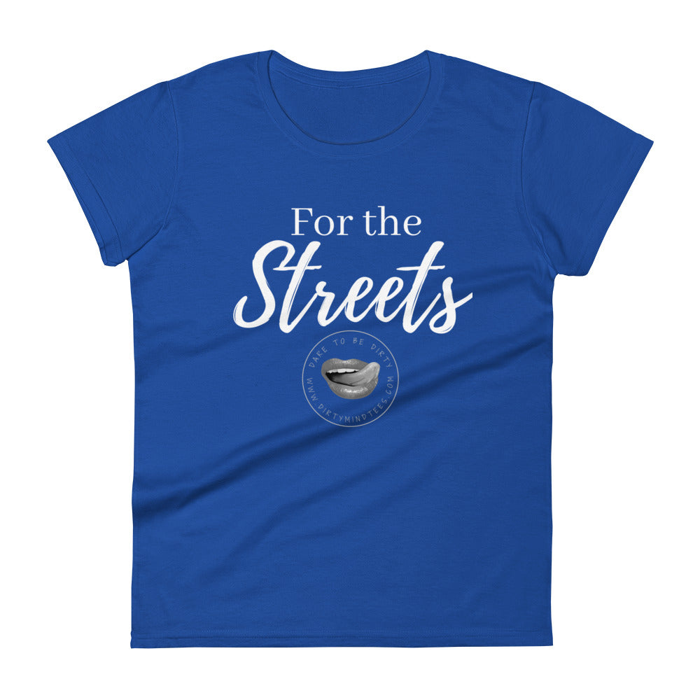 For The Streets Women's Tee