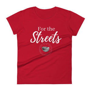 For The Streets Women's Tee