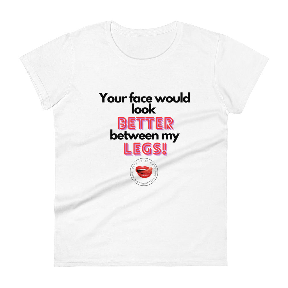 Between My Legs Women's Tee
