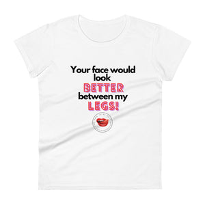 Between My Legs Women's Tee