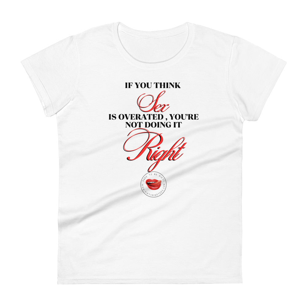 Sex Overrated Women's Tee