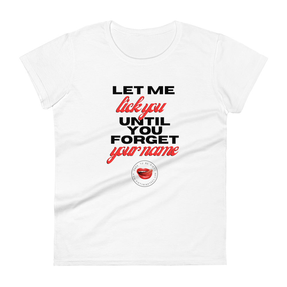 Forget Your Name Women's Tee