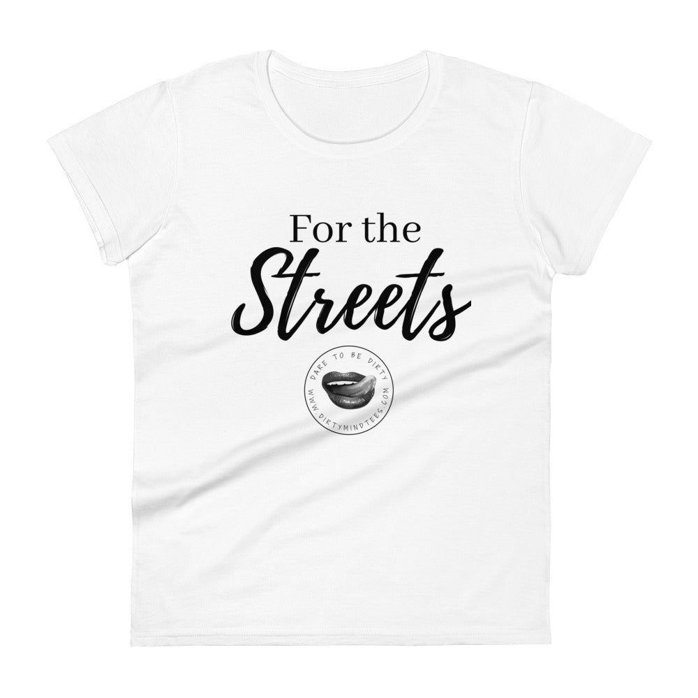 For The Streets Women's Tee