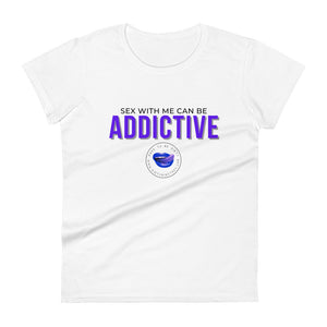 Addictive Women's Tee