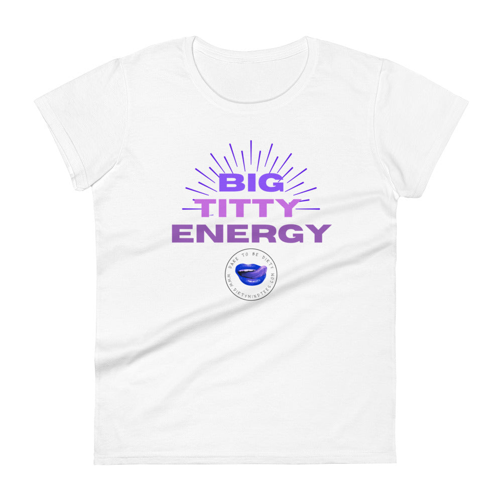 Big Titty Energy Tee Women's Tee
