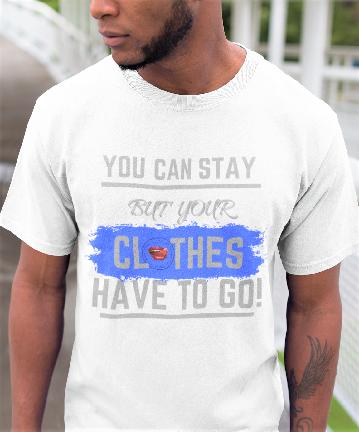 Your Clothes Can Stay Tee
