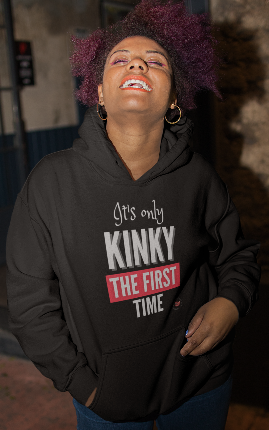 Kinky First Time Hoodie