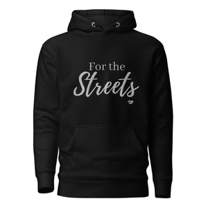 For the Streets Hoodie