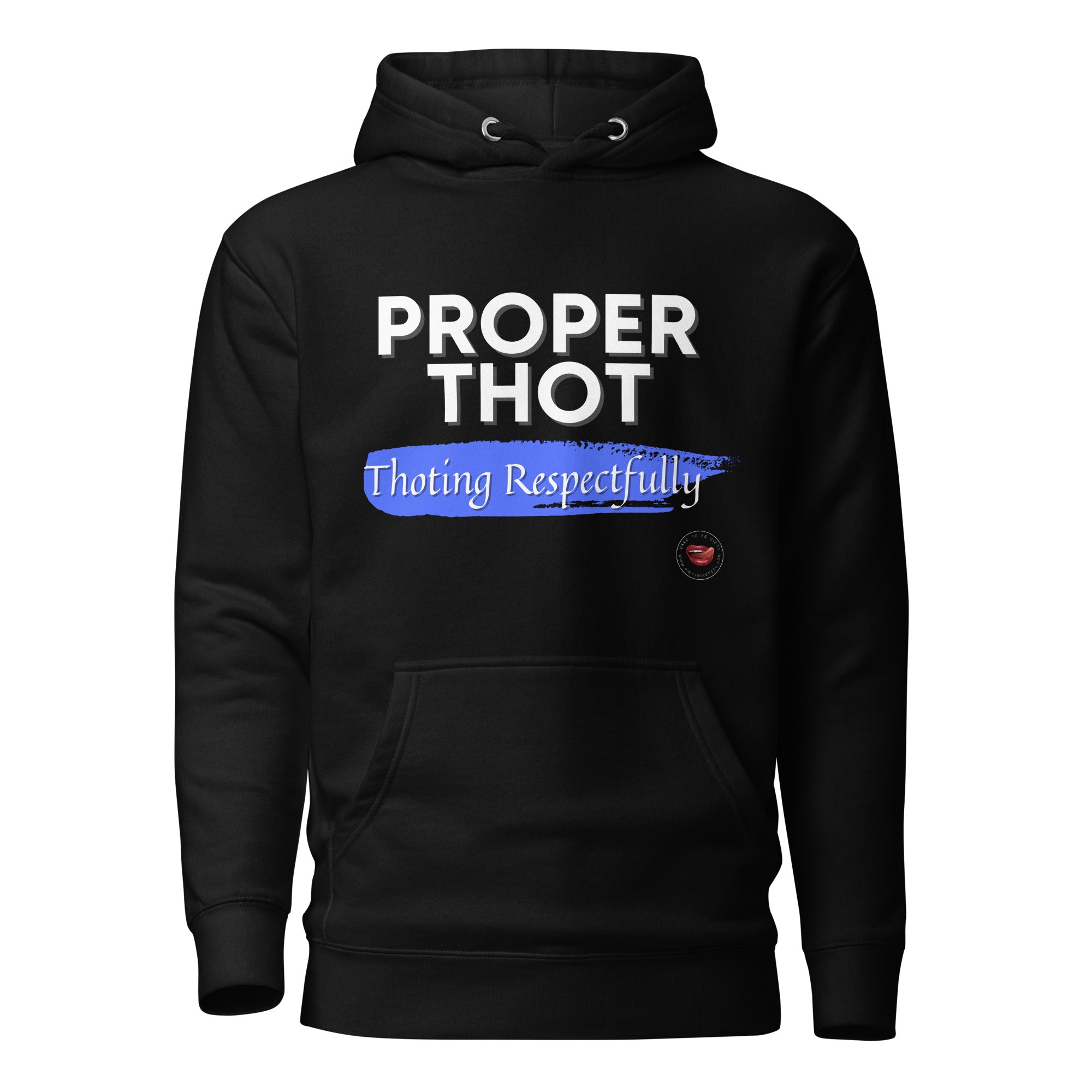 Proper Thot Hoodie
