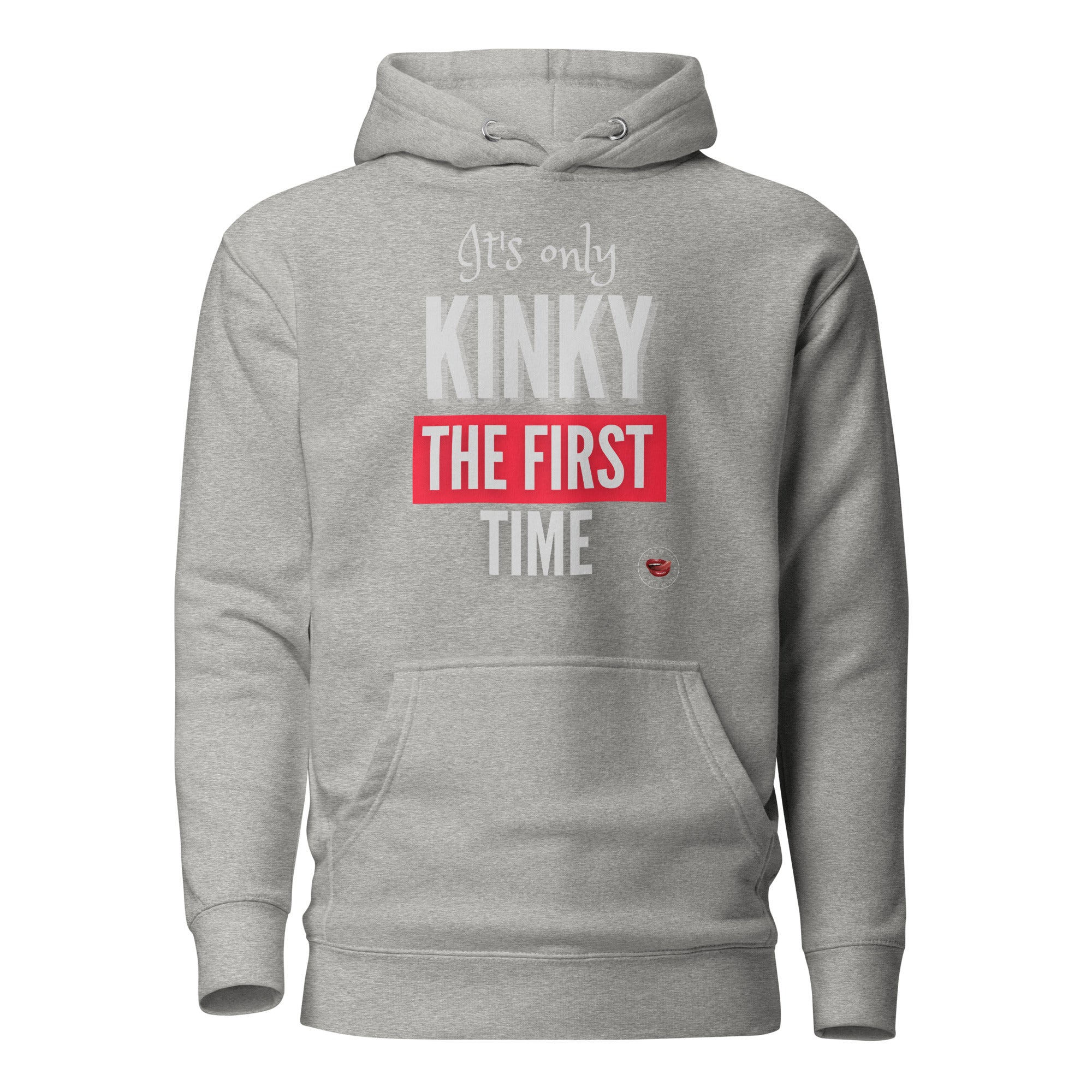 Kinky First Time Hoodie