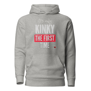 Kinky First Time Hoodie