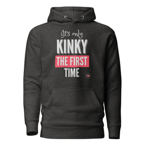 Kinky First Time Hoodie