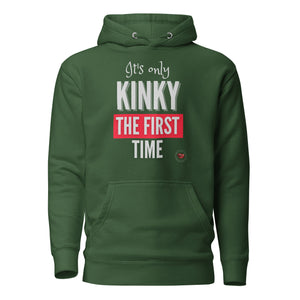 Kinky First Time Hoodie