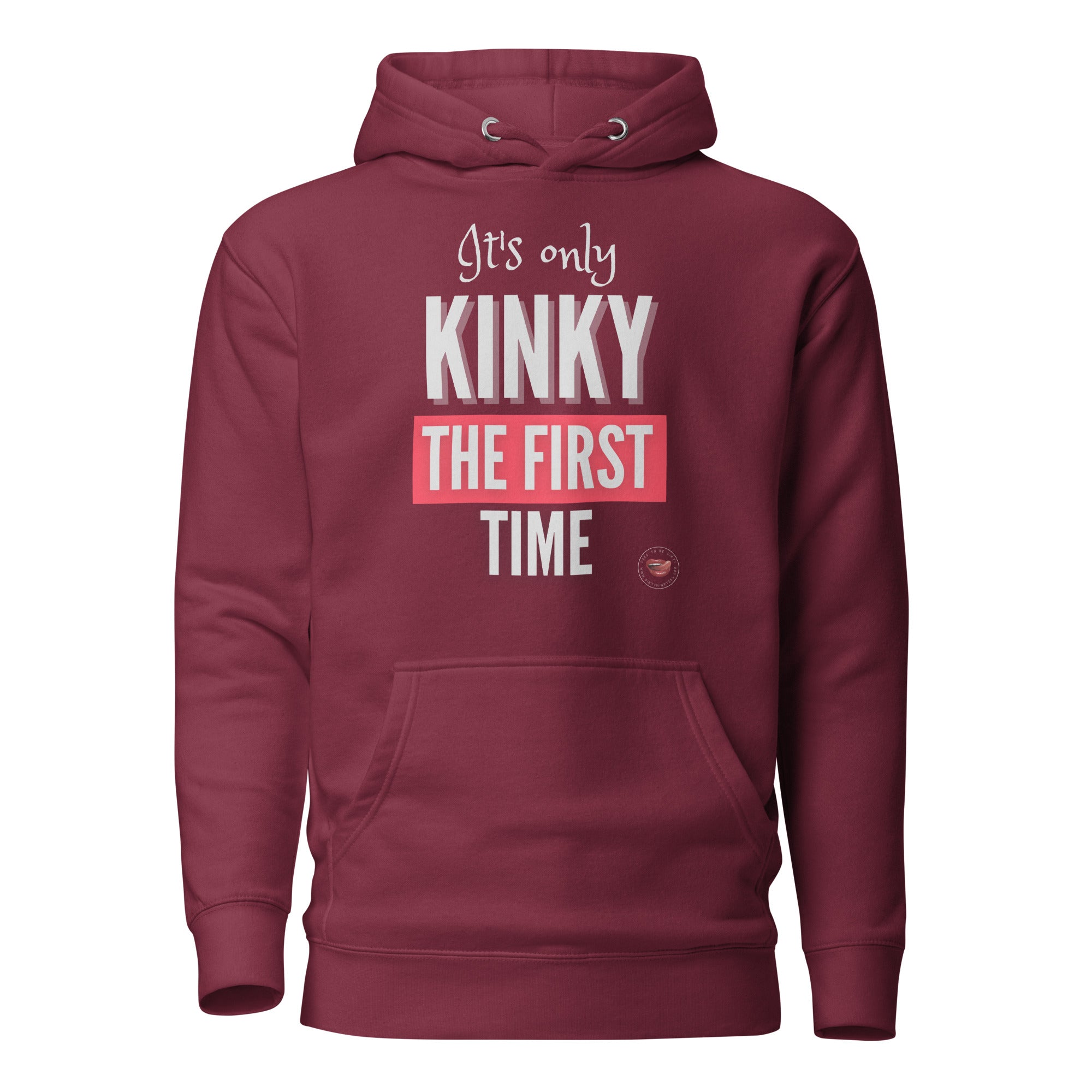Kinky First Time Hoodie