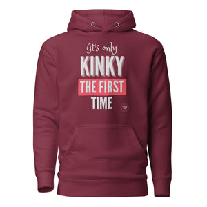 Kinky First Time Hoodie