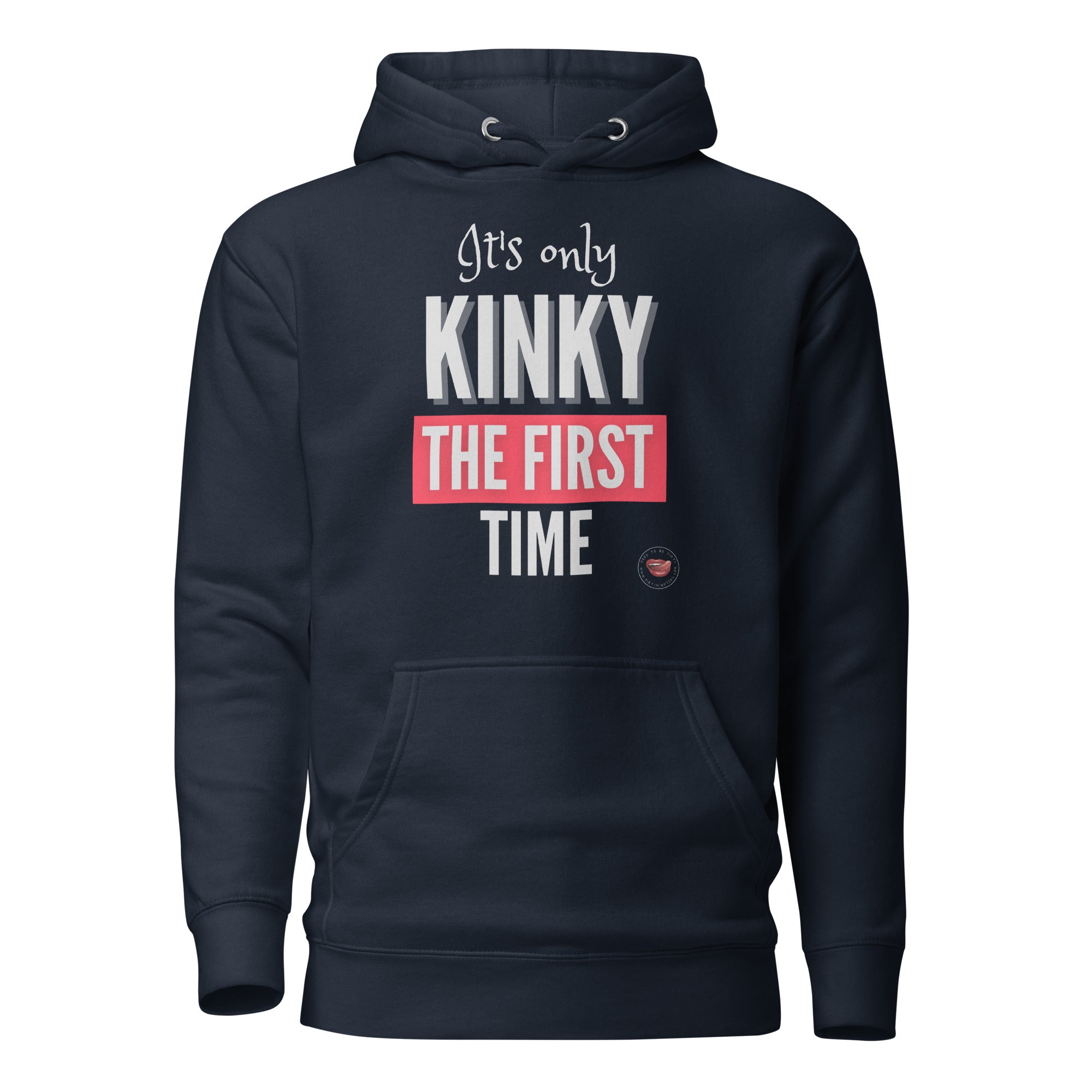 Kinky First Time Hoodie