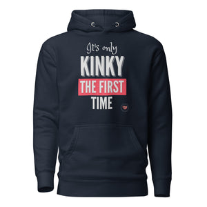 Kinky First Time Hoodie