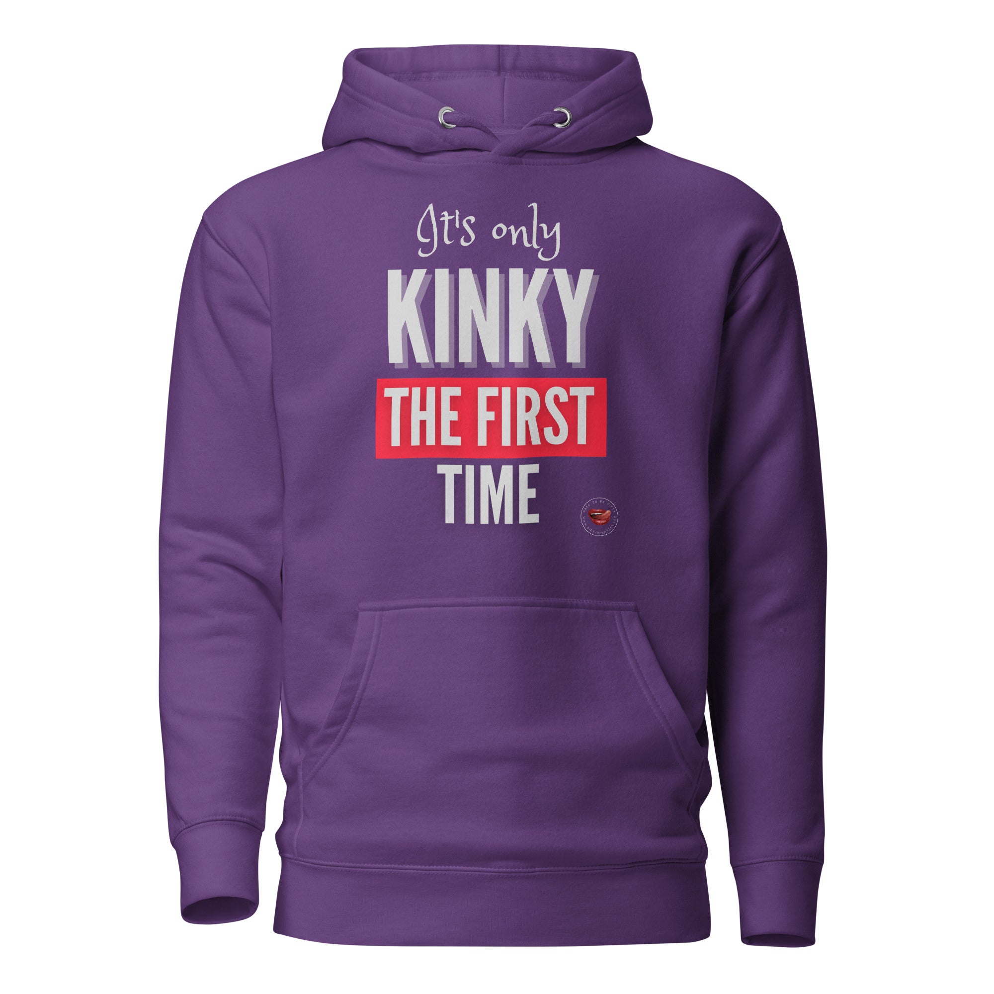 Kinky First Time Hoodie