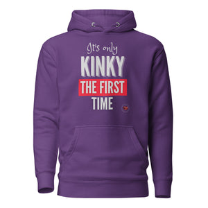 Kinky First Time Hoodie