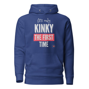 Kinky First Time Hoodie