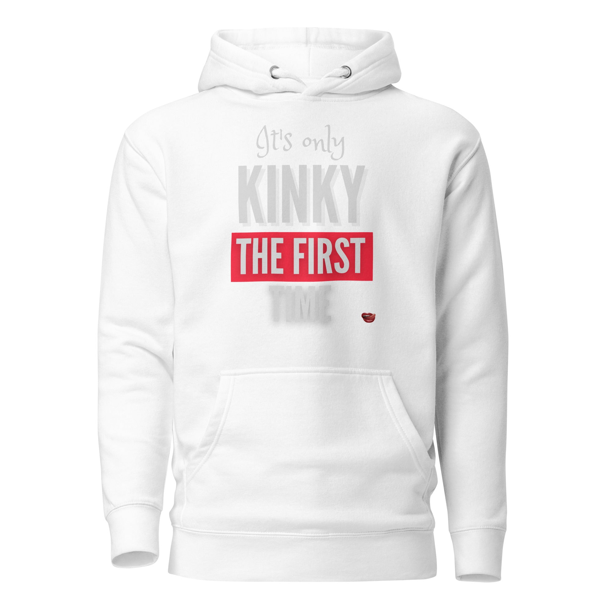 Kinky First Time Hoodie