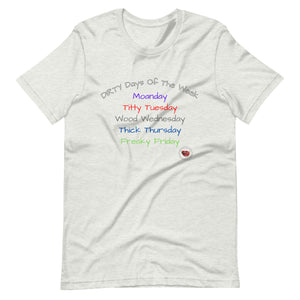 Dirty Days of the Week Tee