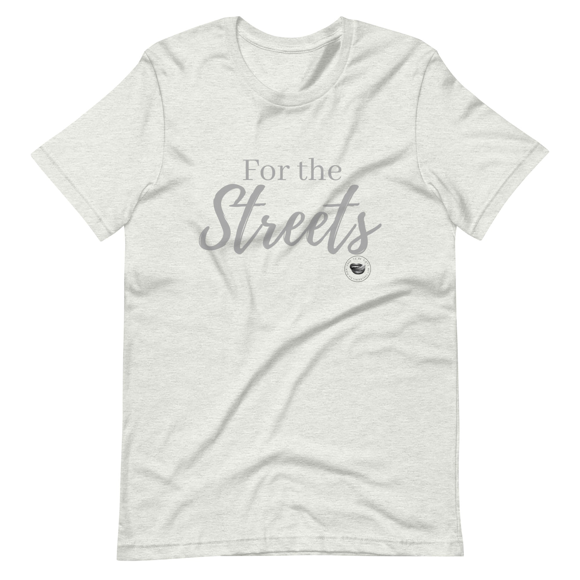 For the Streets Tee