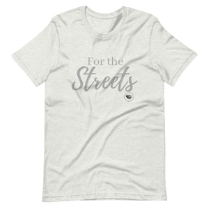 For the Streets Tee