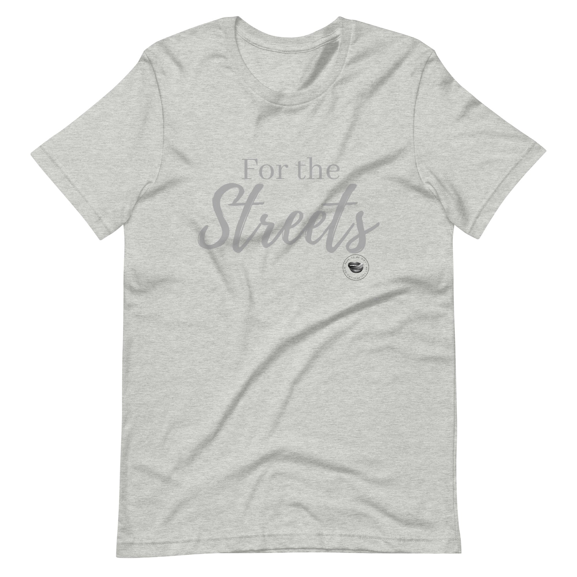 For the Streets Tee