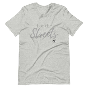 For the Streets Tee