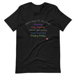 Dirty Days of the Week Tee