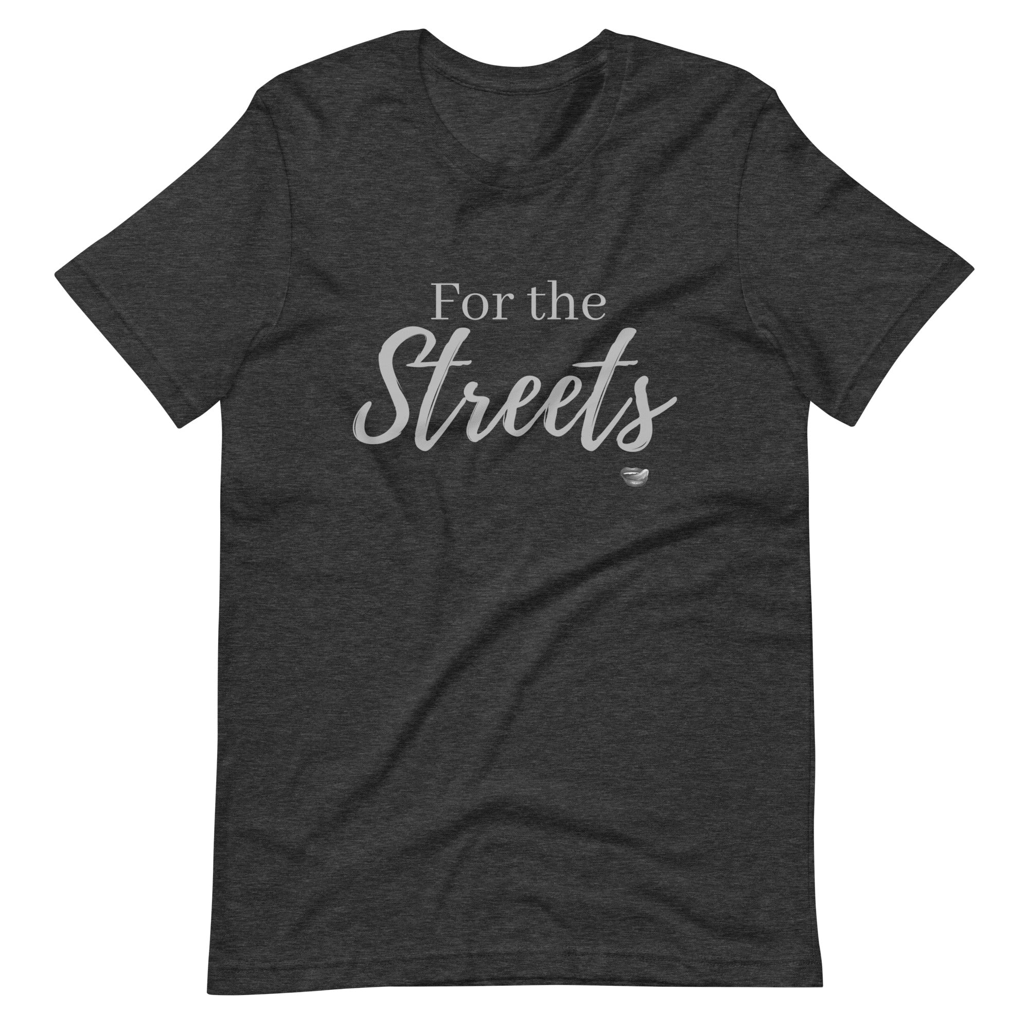 For the Streets Tee