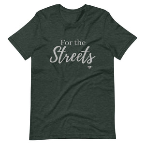 For the Streets Tee