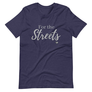 For the Streets Tee